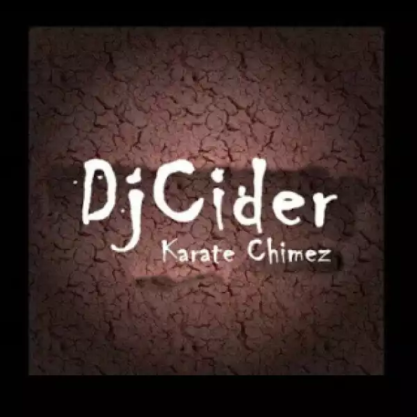 Djcider - Karate Chimez (original Mix)